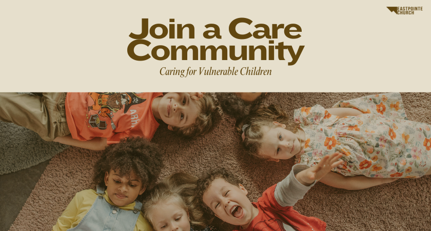 Join An Eastpointe Care Community And Care For Vulnerable Children