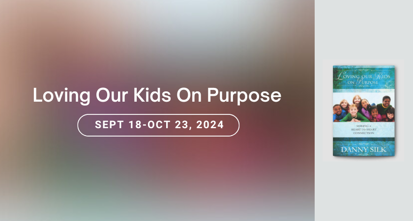 Looking Our Kids On Purpose