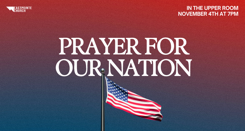 Prayer For Our Nation - Eastpointe Church Buckley Washington