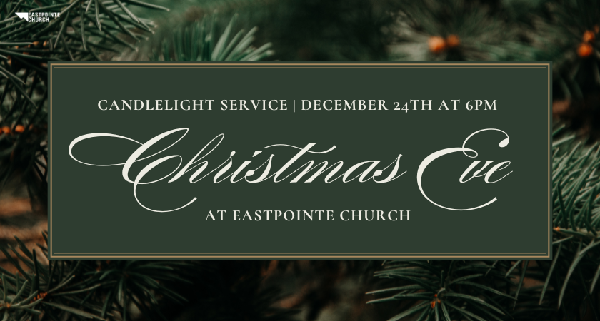 Christmas eve service Christian eastpointe church buckley